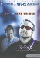 K-Pax di Gene Brewer edito da Brilliance Audio