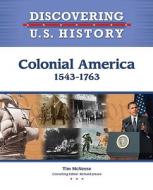 Colonial America di Tim McNeese edito da Chelsea House Publishers