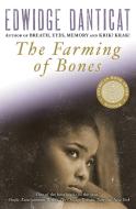 The Farming of Bones di Edwidge Danticat edito da SOHO PR INC