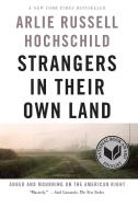Strangers In Their Own Land di Arlie Russell Hochschild edito da Ingram Publisher Services