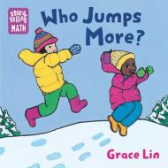 Who Jumps More? di Grace Lin edito da Charlesbridge Publishing,U.S.