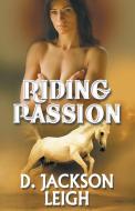Riding Passion di D. Jackson Leigh edito da Bold Strokes Books