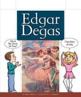 Edgar Degas di Linda Cernak edito da CHILDS WORLD