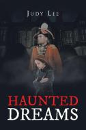 Haunted Dreams di Judy Lee edito da Newman Springs Publishing, Inc.