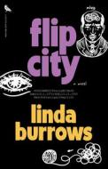 Flip City di Linda Burrows edito da RARE BIRD BOOKS