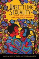 Unsettling Sexuality edito da Univ of Chicago Behalf of Rutgers Univ Press