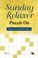 Sunday Relaxer Puzzle On Vol 3 di Speedy Publishing Llc edito da Speedy Publishing LLC