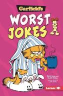Garfield's (R) Worst Jokes di Scott Nickel, Mark Acey edito da LERNER PUBN