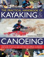 Practical Handbook of Kayaking & Canoeing di Bill Mattos edito da Anness Publishing