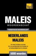 Thematische Woordenschat Nederlands-Maleis - 5000 Woorden di Andrey Taranov, Victor Pogadaev edito da T&p Books
