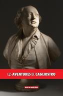 Les aventures de Cagliostro di Jules De Saint-Felix edito da DISCOVERY PUBL
