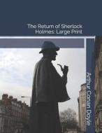 RETURN OF SHERLOCK HOLMES di Arthur Conan Doyle edito da INDEPENDENTLY PUBLISHED