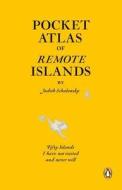 Atlas of Remote Islands di Judith Schalansky edito da Penguin Books Ltd (UK)