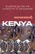 Kenya - Culture Smart! di Jane Barsby edito da Kuperard