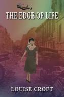 The Edge Of Life di LOUISE CROFT edito da Lightning Source Uk Ltd