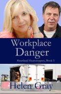 Workplace Danger di Helen Gray edito da WINGED PUBN