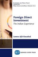 Foreign Direct Investment di Leena Ajit Kaushal edito da Business Expert Press