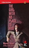 THE GIRL WITH NO PLACE TO HIDE di MARVIN ALBERT edito da LIGHTNING SOURCE UK LTD