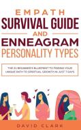 Empath Survival Guide And Enneagram Personality Types di David Clark edito da Native Publisher