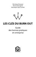 Les clés du burn out di Véronique Bouquet, Anne Lebourgeois, Véronique Lepel Cointet edito da Books on Demand