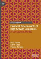 Financial Determinants of High-Growth Companies di Blaz Freser, Polona Tominc, Karin Sirec edito da Springer International Publishing