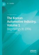 The Korean Automotive Industry, Volume 1 di A. J. Jacobs edito da Springer International Publishing