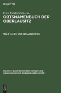 Ortsnamenbuch der Oberlausitz, Teil 2, Namen- und Siedlungskunde edito da De Gruyter