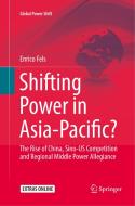 Shifting Power in Asia-Pacific? di Enrico Fels edito da Springer International Publishing