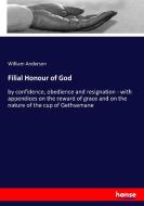 Filial Honour of God di William Anderson edito da hansebooks