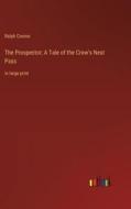 The Prospector; A Tale of the Crow's Nest Pass di Ralph Connor edito da Outlook Verlag