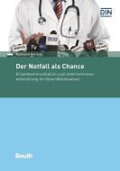 Der Notfall als Chance di Raimund Hellwig edito da Beuth Verlag