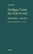 Heiliger Geist, du Gott in mir di Ewald Zacher edito da Echter Verlag GmbH