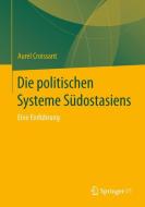 Die politischen Systeme Südostasiens di Aurel Croissant edito da VS Verlag für Sozialw.