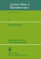 Stochastic Problems in Population Genetics di T. Maruyama edito da Springer Berlin Heidelberg
