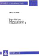 Französisches Subnormvokabular mit auslautendem (-f) di Stefan Buchwald edito da Lang, Peter GmbH