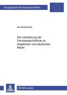 Die Umsetzung der Fernabsatzrichtlinie im englischen und deutschen Recht di Kai Bodenstedt edito da Lang, Peter GmbH