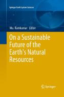 On a Sustainable Future of the Earth's Natural Resources edito da Springer Berlin Heidelberg