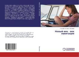 Novyy vek - vek levitatsii di Gennadiy Alekseevich Maksimov edito da LAP Lambert Academic Publishing