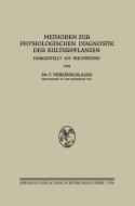 Methoden zur Physiologischen Diagnostik der Kulturpflanzen di Friedrich Merkenschlager edito da Springer Berlin Heidelberg