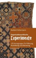 Organisationsethische Experimente di Norbert Schermann edito da Books on Demand