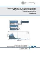 Fingerprint Approach for the Characterization and Mitigation of Supraharmonic Distortion from Electric Vehicles di Tim Streubel edito da Books on Demand