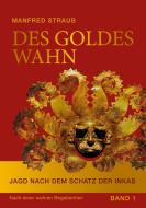 Des Goldes Wahn di Manfred Straub edito da Books on Demand
