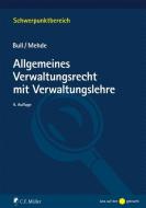 Allgemeines Verwaltungsrecht mit Verwaltungslehre di Hans Peter Bull, Veith Mehde edito da Müller Jur.Vlg.C.F.