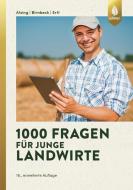 1000 Fragen für junge Landwirte di Ingrid Alsing, Josef Ertl, Stefan Birnbeck edito da Ulmer Eugen Verlag