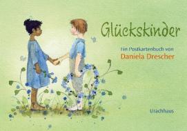 Postkartenbuch »Glückskinder« di Daniela Drescher edito da Urachhaus/Geistesleben