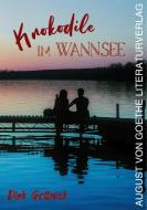 Krokodile im Wannsee di Dirk Gollnick edito da Fouque Literaturverlag