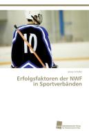 Erfolgsfaktoren der NWF in Sportverbänden di Jonas Schafer edito da Südwestdeutscher Verlag für Hochschulschriften AG  Co. KG