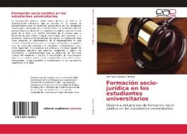 Formación socio-jurídica en los estudiantes universitarios di Xiomara Cabrera Cabrera edito da EAE