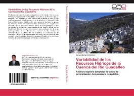 Variabilidad de los Recursos Hídricos de la Cuenca del Río Guadalfeo di Jorge Jiménez Sánchez edito da EAE