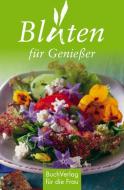 Blüten für Genießer di Tassilo Wengel edito da Buchverlag Fuer Die Frau